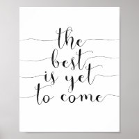 The Best Is Yet To Come