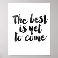 The Best Is Yet To Come