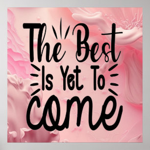 The Best is Yet to Come Poster