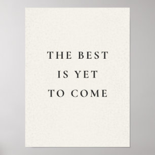 The best is yet to come poster
