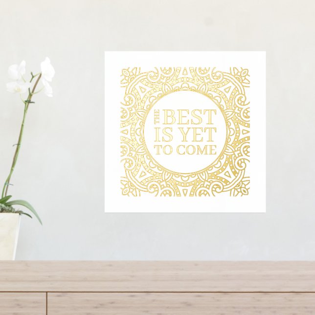 The Best Is Yet To Come Quote Gold Mandala Foil Prints (In Situ (Entry Table))