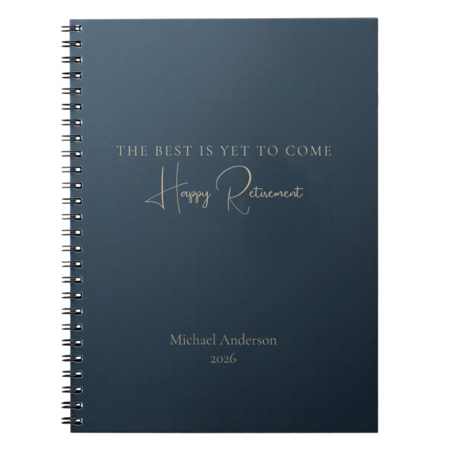 The Best Is Yet to Come Retirement Gift Notebook (Front)