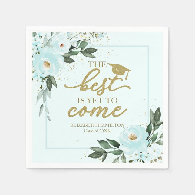 The Best Is Yet To Come Teal Floral Grad Party Napkin (Front)