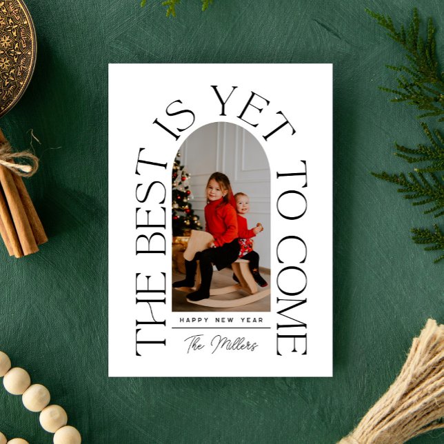 The Best Is Yet To Come | Typographic Photo Arch Holiday Card (Creator Uploaded)