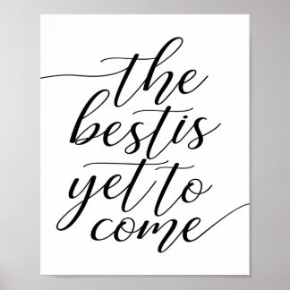 The Best Is Yet To Come Wedding Poster