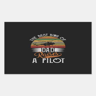 The Best King Of Dad Raise A Pilot Rectangular Sticker