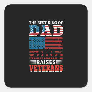 the best king of dad raises veterans square sticker