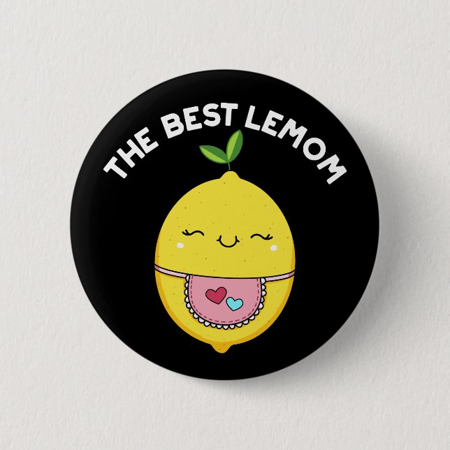 The Best Lemom Funny Lemon Pun Dark BG 6 Cm Round Badge (Front)
