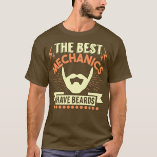 The best mechanics have beards 3 T-Shirt