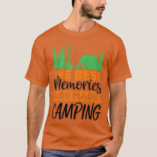 The Best Memories Are Made Camping 1 T-Shirt