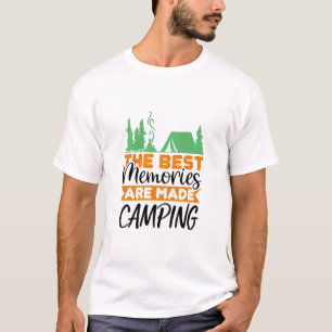 The best memories are made camping T-Shirt