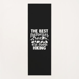 The Best Memories Are Made Hiking Yoga Mat