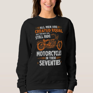The Best Men Can Still Ride Motorcycles In Their 7 Sweatshirt