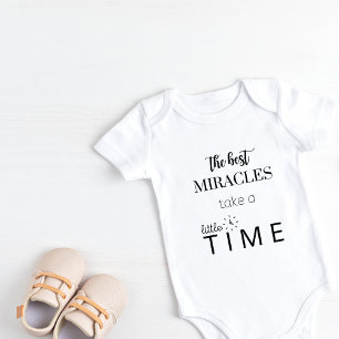 The Best Miracles take a little time Baby Bodysuit