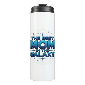 The Best Mom in the Galaxy Travel Thermal Tumbler