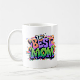 The best mom style graffiti coffee mug