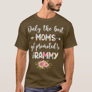 The Best Moms Get Promoted To Grammy Funny Floral T-Shirt