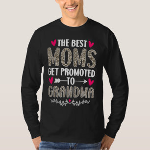 The Best Moms Get Promoted To Grandma  Leopard T-Shirt