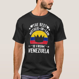 The Best Mother In Law Is Venezuelan Venezuela Mot T-Shirt
