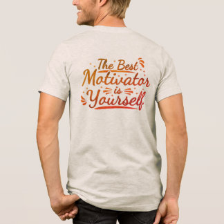The Best Motivator Is Yourself  Tri-Blend Shirt
