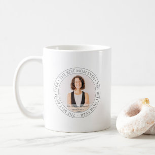 The Best Mum Ever Modern Classic Photo Coffee Mug