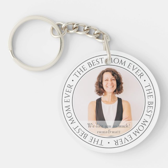The Best Mum Ever Modern Classic Photo Key Ring (Front)