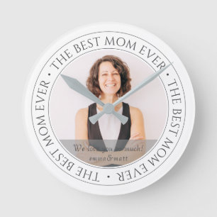 The Best Mum Ever Modern Classic Photo Round Clock