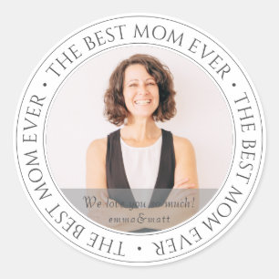 The Best Mum Ever Modern Classic Photo Round Sticker