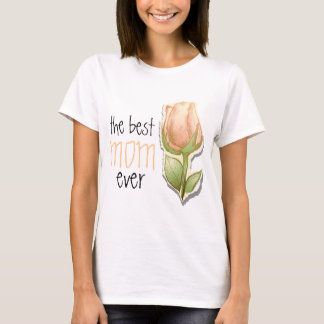 The best mum ever T-Shirt