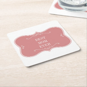 The best mum in the world, pink frame square paper coaster