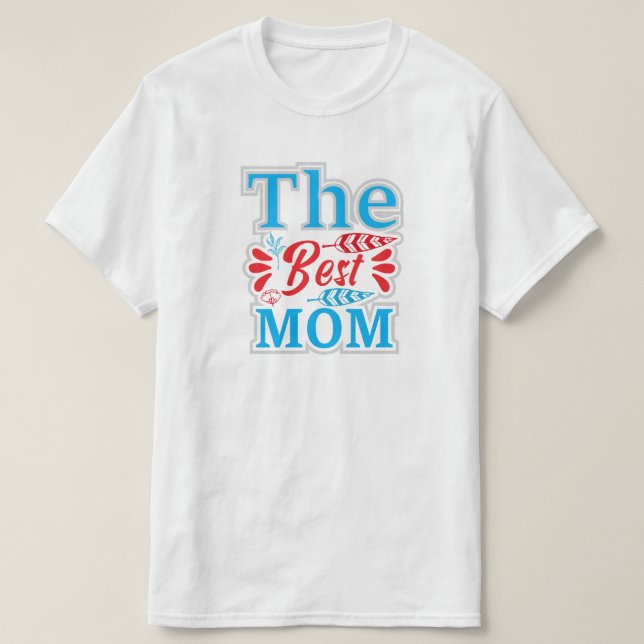 The Best Mum T-Shirt (Design Front)