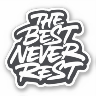 The Best Never Rest