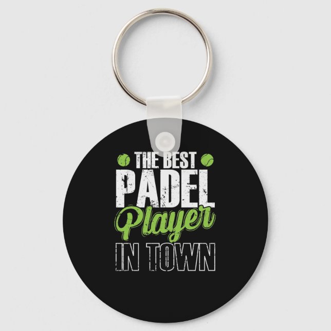The Best Padel Player in Town Tennis Sport Key Ring (Front)