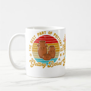 The Best Part Of Pottery Is Getting Baked Retro 70 Coffee Mug