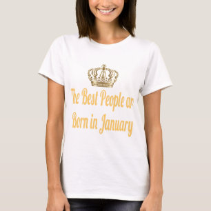 The Best People Are Born In January T-Shirt