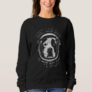 The Best Pitbull dog Dad in the galaxy - Pitbull_2 Sweatshirt