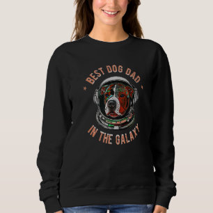 The Best Pitbull dog Dad in the galaxy - Pitbull P Sweatshirt