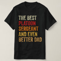The Best Platoon Sergeant And Even Better Dad