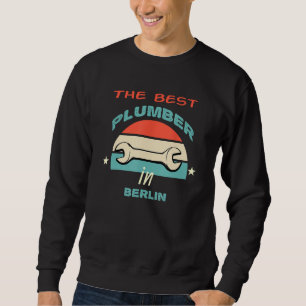 The best Plumber in Berlin Sweatshirt