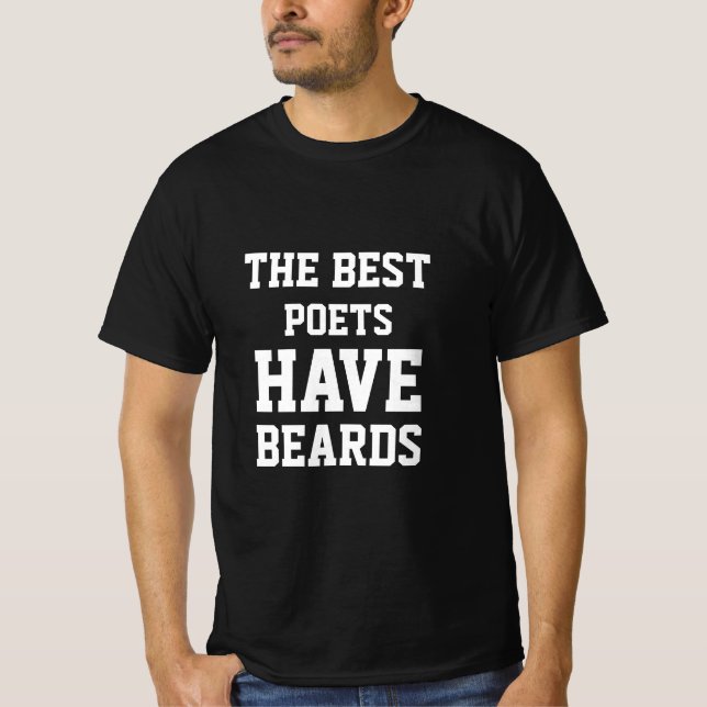 The Best Poets Have Beards  T-Shirt (Front)