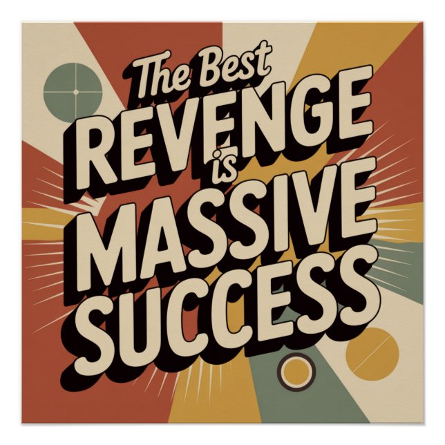 The Best Revenge Is Massive Success Poster (Front)