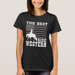 The Best ride Western Horse Reining Trail Rider  1 T-Shirt
