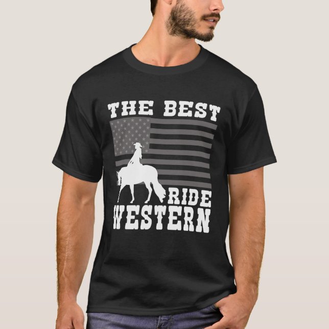 The Best ride Western Horse Reining Trail Rider  1 T-Shirt (Front)