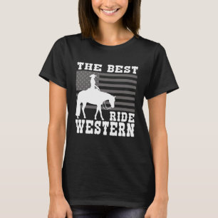 The Best ride Western Horse Reining Trail Rider  4 T-Shirt