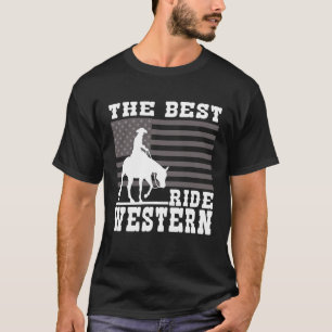 The Best ride Western Horse Reining Trail Rider  7 T-Shirt