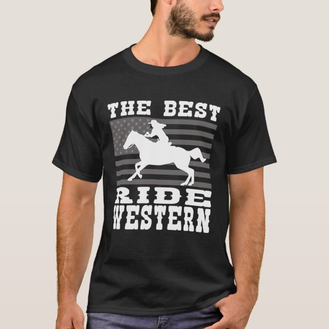 The Best ride Western Horse Reining Trail Rider T-Shirt (Front)