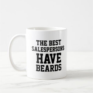 The Best Salespersons Have Beards Coffee Mug