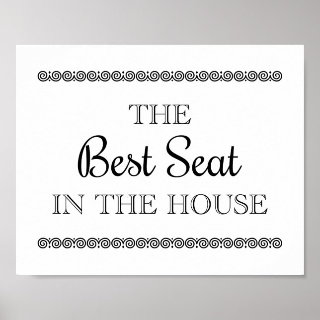 The Best Seat In The House Bathroom Poster (Front)