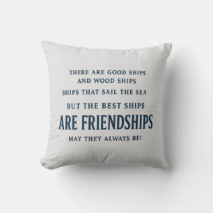 The Best Ships Are Friendships Quote Best Friend Cushion