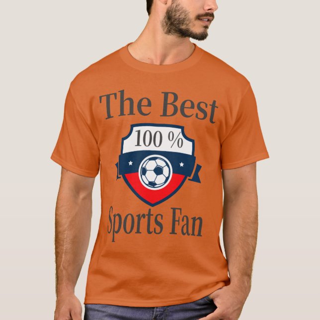 The Best Sports Fan family T-Shirt (Front)